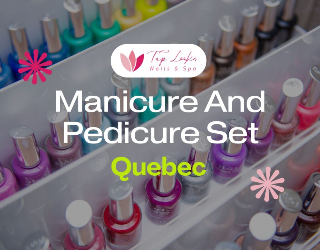 Manicure And Pedicure Set Quebec