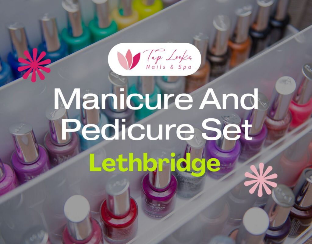 Manicure And Pedicure Set Lethbridge 13 Manicure And Pedicure Set Lethbridge