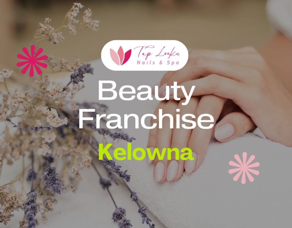 Beauty Franchise Kelowna 5 Beauty Franchise Kelowna