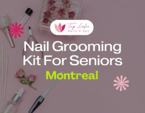 Nail Grooming Kit For Seniors Montreal