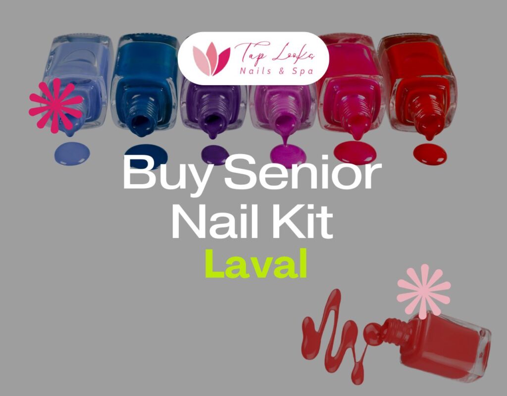 Buy Senior Nail Kit In Laval