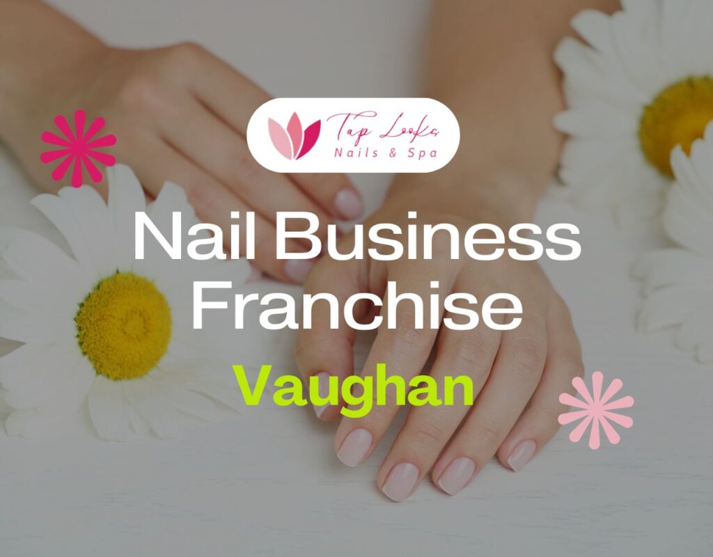 Nail Business Franchise Vaughan 9 Nail Business Franchise Vaughan