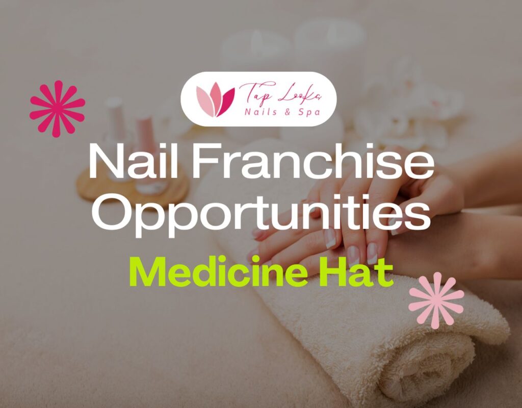 Nail Franchise Opportunities In Medicine Hat 33 Nail Franchise Opportunities In Medicine Hat