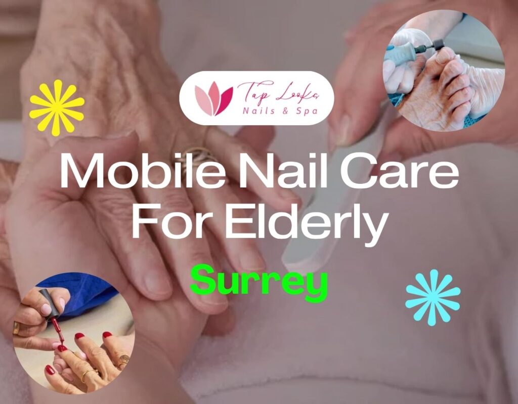 Mobile Nail Care For Elderly Surrey 45 Mobile Nail Care For Elderly Surrey