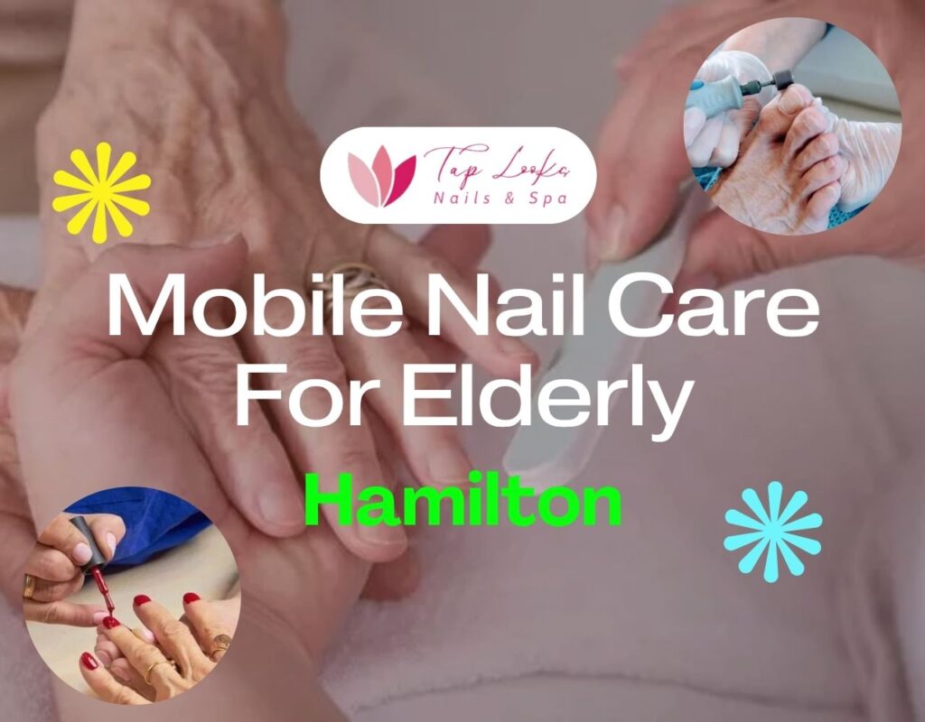 Mobile Nail Care For Elderly Hamilton 36 Mobile Nail Care For Elderly Hamilton