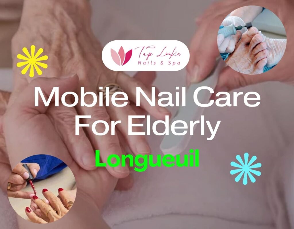 Mobile Nail Care For Elderly Longueuil 16 Mobile Nail Care For Elderly Longueuil