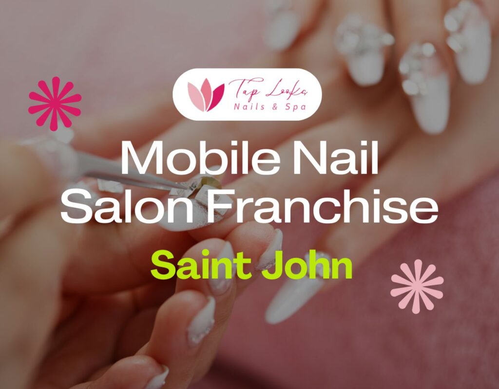 Mobile Nail Salon Franchise In Saint John