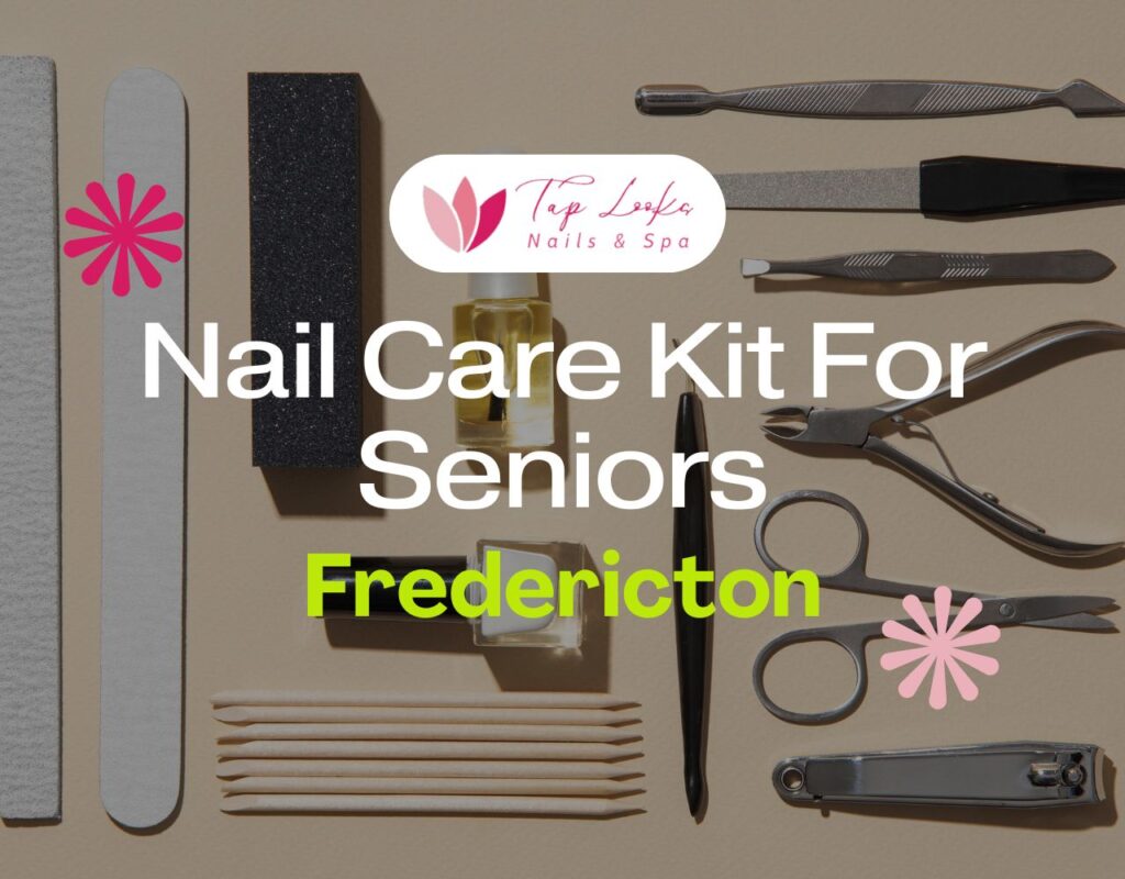 Nail Care Kit For Seniors Fredericton 21 Nail Care Kit For Seniors Fredericton