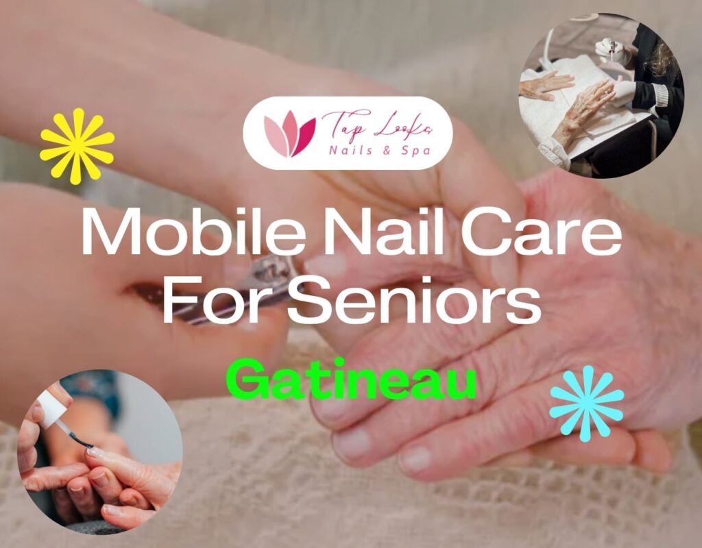 Mobile Nail Care For Seniors Gatineau