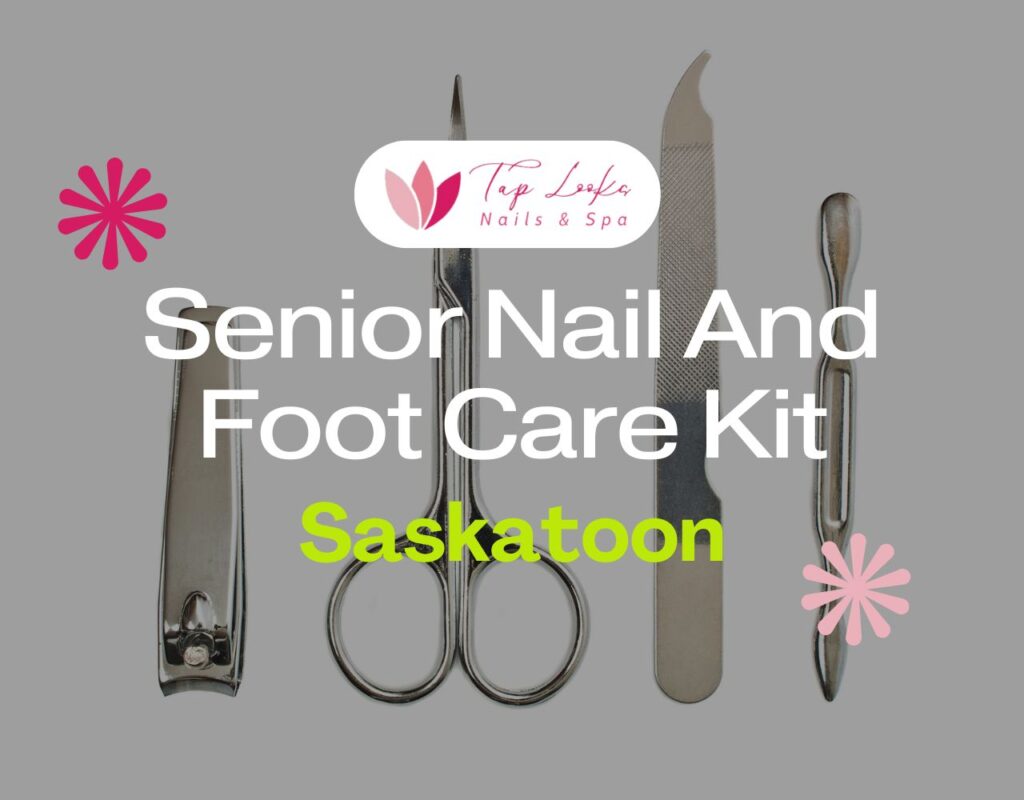 Senior Nail And Foot Care Kit Saskatoon