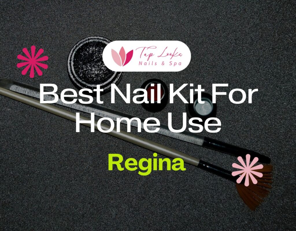 Best Nail Kit For Home Use In Regina