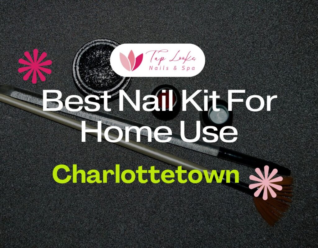 Best Nail Kit For Home Use In Charlottetown 9 Best Nail Kit For Home Use In Charlottetown