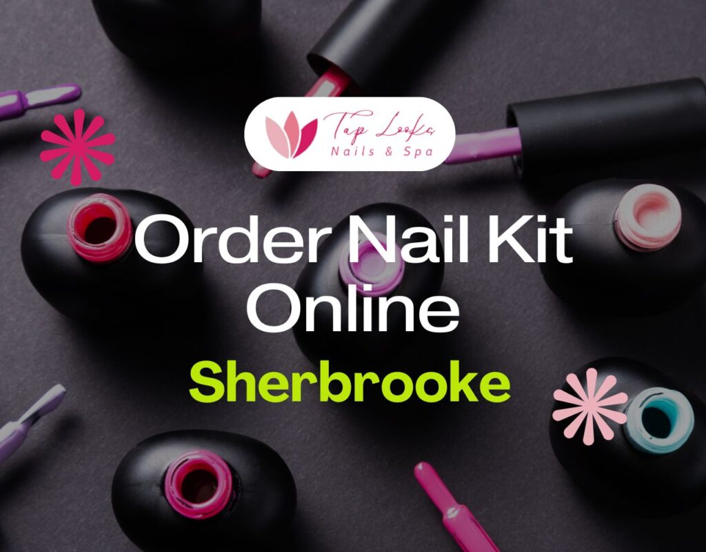 Order Nail Kit Online Sherbrooke
