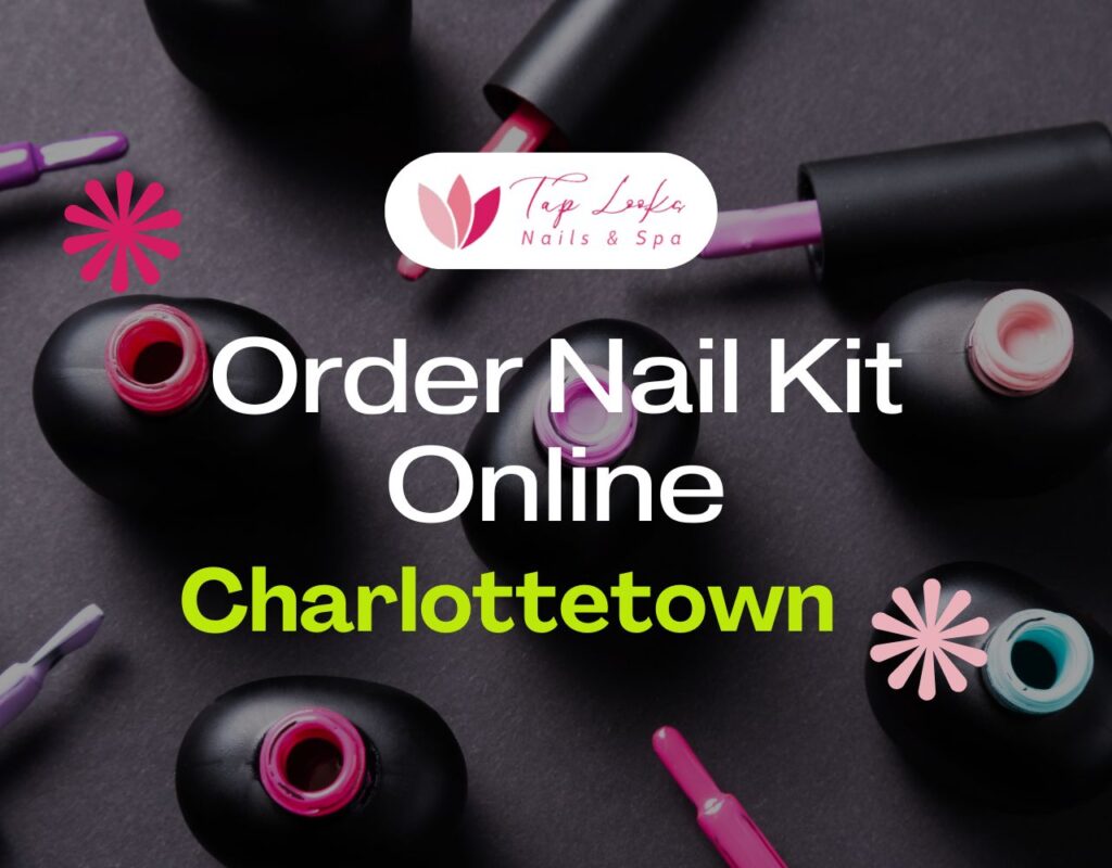 Order Nail Kit Online Charlottetown 5 Order Nail Kit Online Charlottetown
