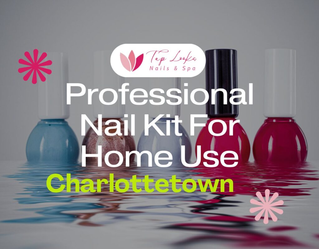 Professional Nail Kit For Home Use Charlottetown 25 Professional Nail Kit For Home Use Charlottetown