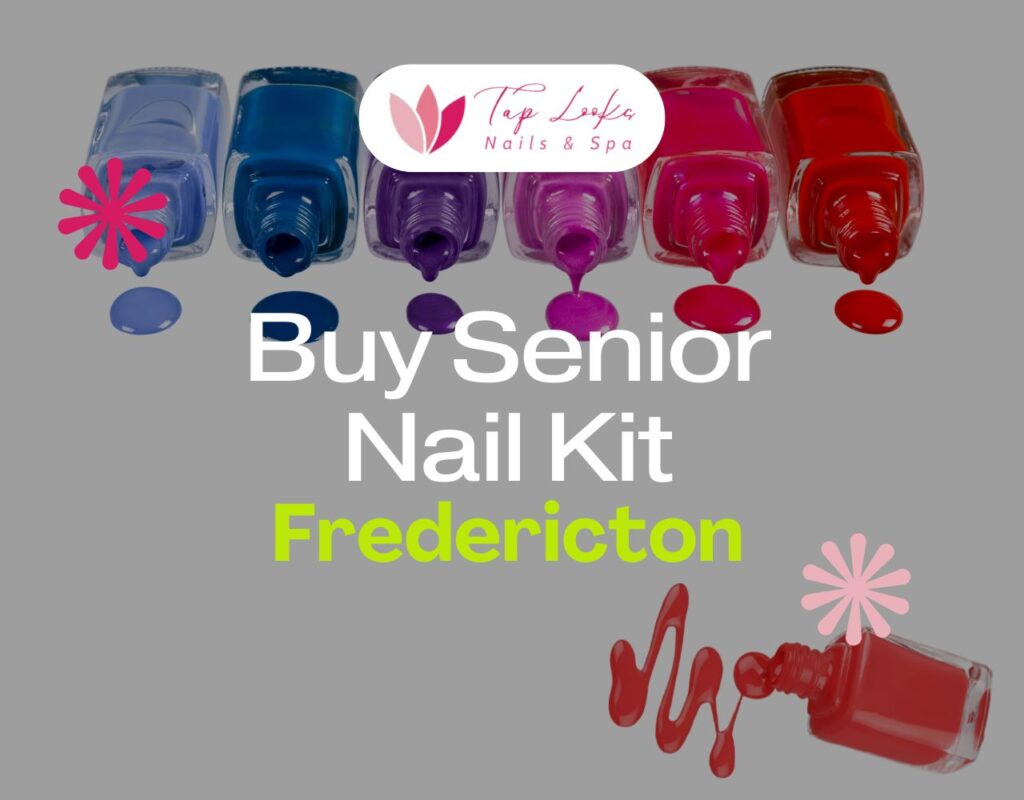 Buy Senior Nail Kit In Fredericton