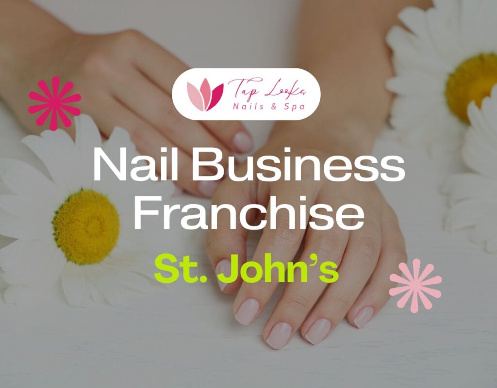 Nail Business Franchise St. John’s 9 Nail Business Franchise St. John’s