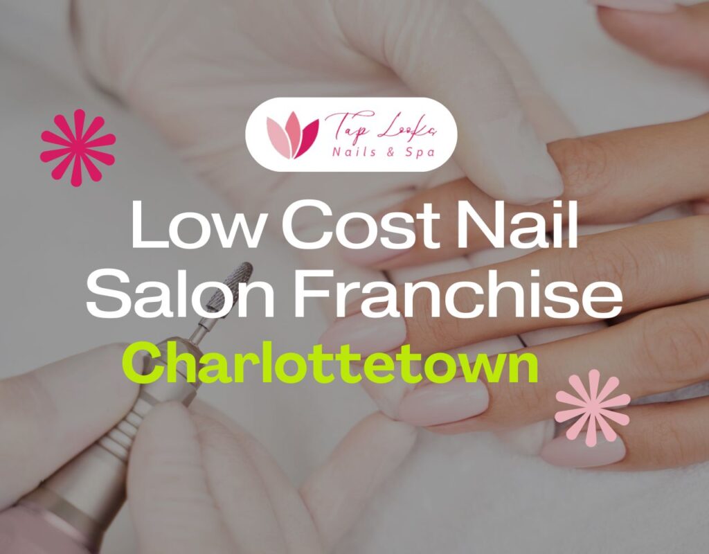 Low Cost Nail Salon Franchise Charlottetown 33 Low Cost Nail Salon Franchise Charlottetown