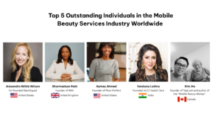 Top 5 Outstanding Individuals in the Mobile Beauty Services Industry Worldwide 2