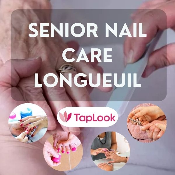 Senior Nail Care Longueuil