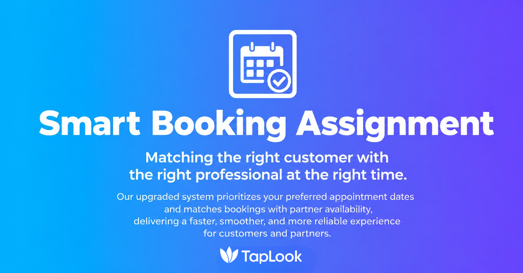 TapLook Upgrades Its Smart Booking Intake and Assignment System to Enhance the Experience for Customers and Partners 3 Untitled design 2026 06 06T105356.872