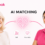 TapLook’s AI Matching System Connects Customers With Skilled TapLook Pros Who Match Their Personalities