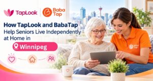 How TapLook and BabaTap Help Seniors Live Independently at Home in Winnipeg