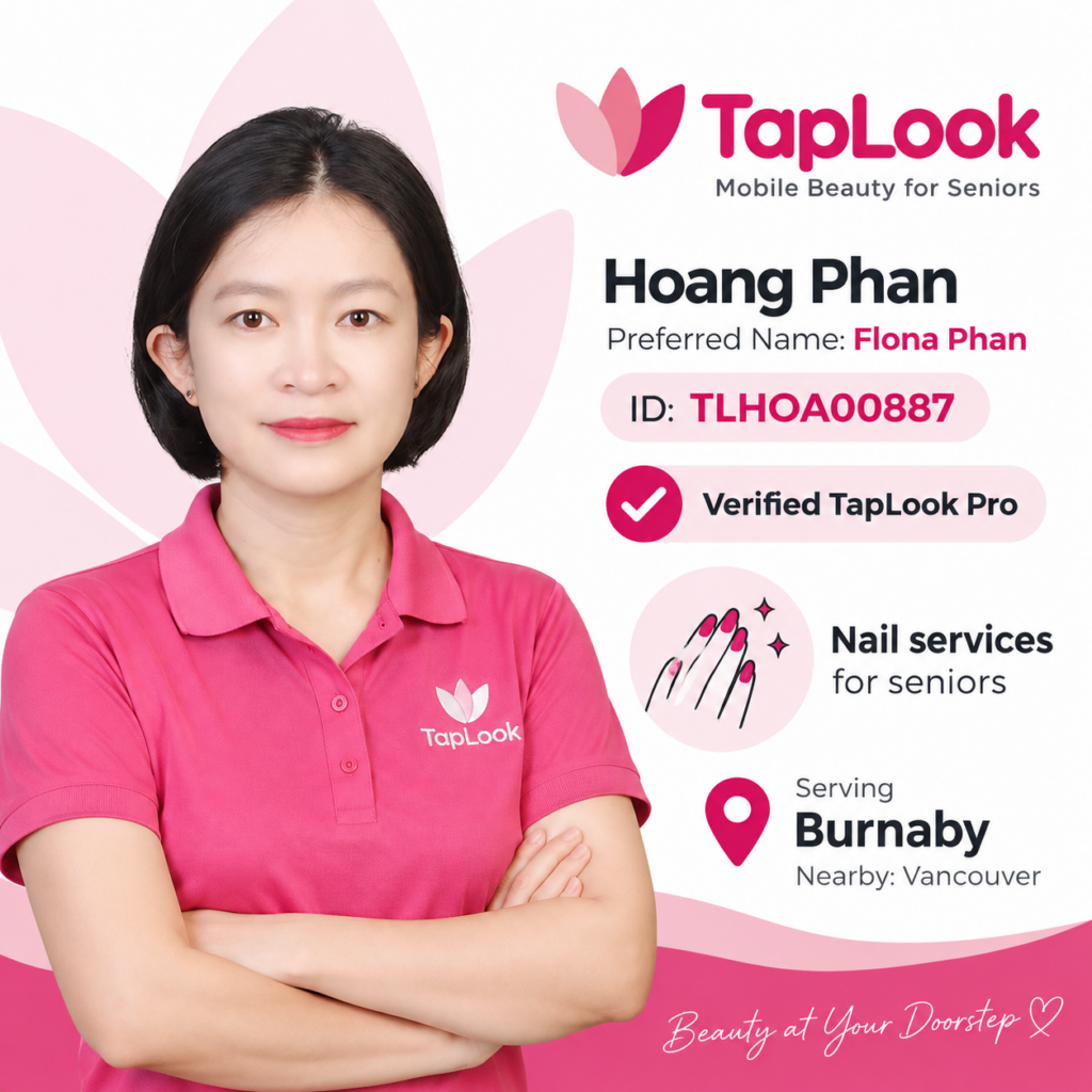 Mobile Nail Services for Seniors in Burnaby – Meet Verified TapLook Pro Hoang "Flona" Phan 1 taplook burnaby hoangphancanada