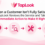 When a Customer Isn’t Fully Satisfied, TapLook Reviews the Service and Takes Immediate Action to Make It Right